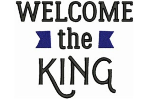 Welcome the King Embroidery Review